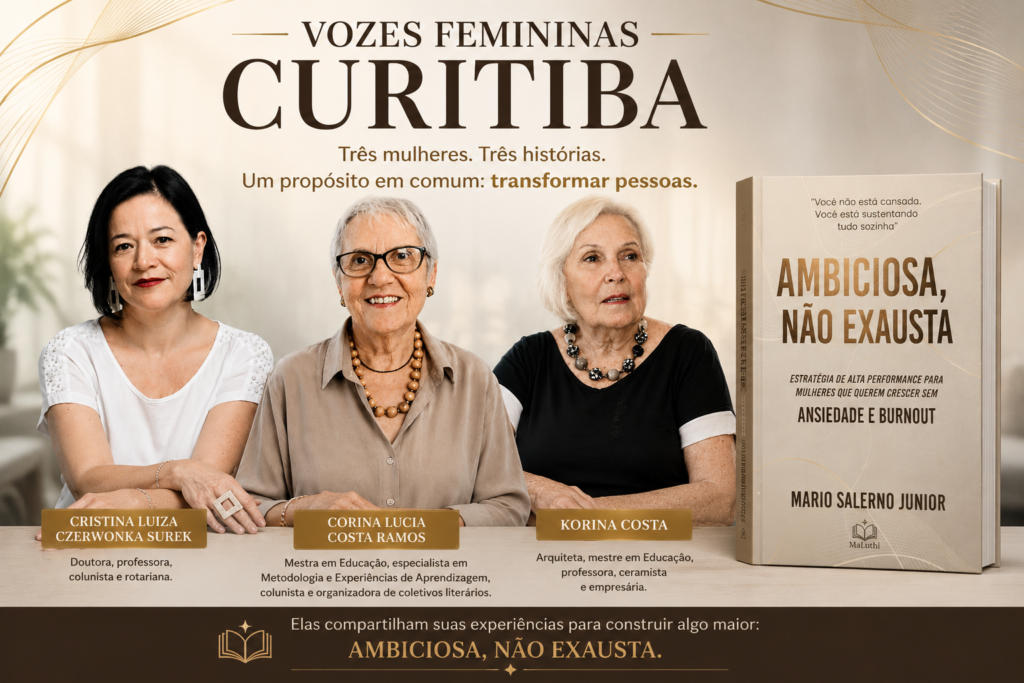Por Que Três Mulheres de Curitiba Ajudaram a Construir Ambiciosa, Não Exausta vozes femininas ambiciosa nao exausta